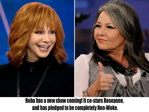 Reba McEntire’s New Show with Roseanne Promises to Be Completely Non-Woke.